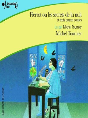 cover image of Pierrot ou les secrets de la nuit, et trois autres contes